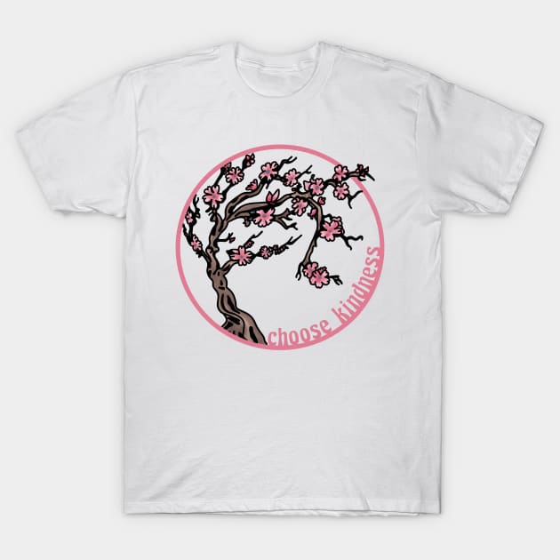 Choose Kindness Cherry Blossom T-Shirt by Slightly Unhinged